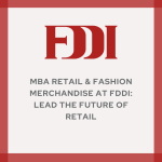 MBA Retail & Fashion Merchandise at FDDI: Lead the Future of Retail
